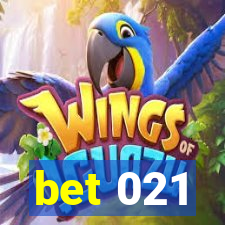 bet 021